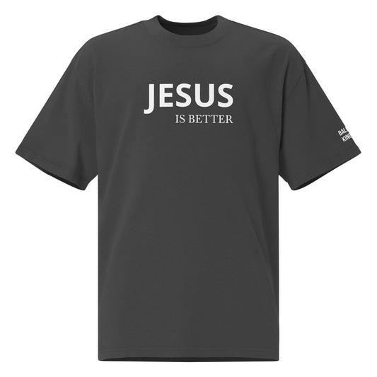 OVERSIZED "JESUS IS BETTER" TEE